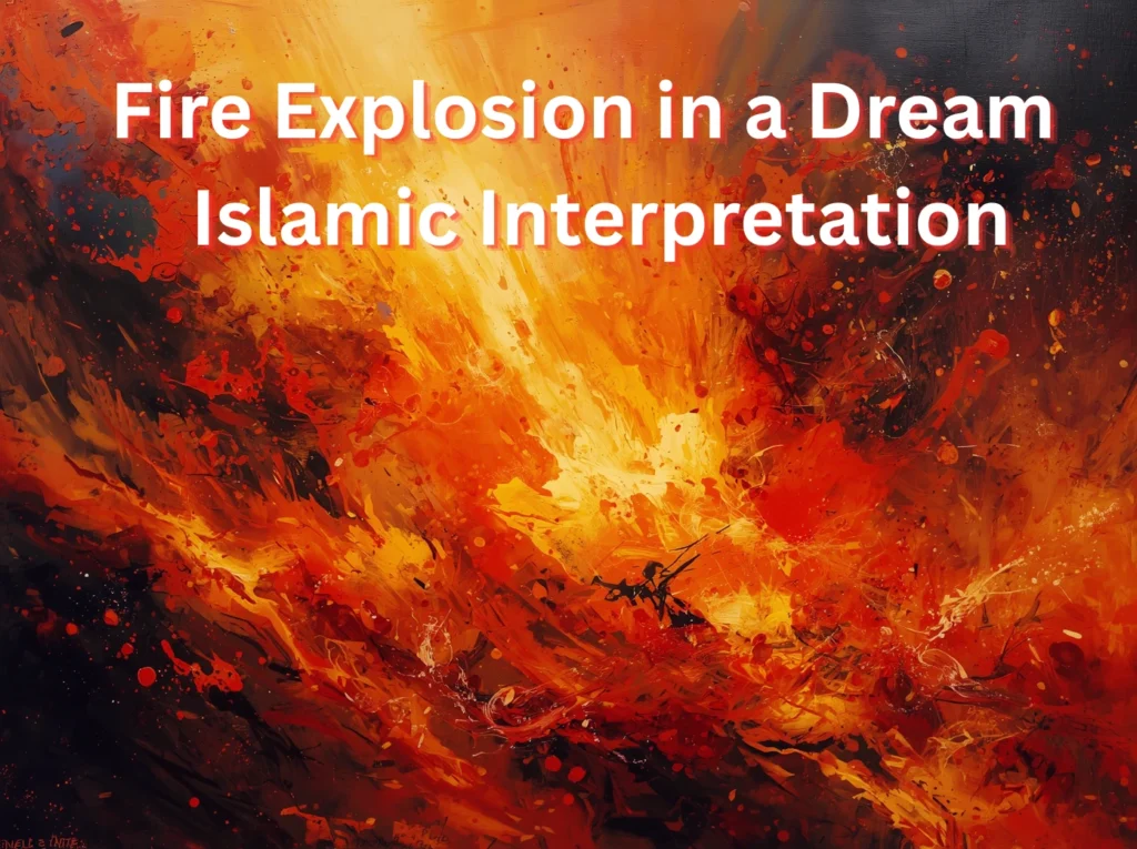 Fire Explosion in a Dream